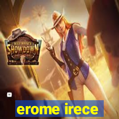 erome irece